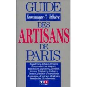 Guide des artisans de paris (9782877611459): Valliere 