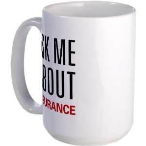  Ask Me Insurance Medical Large Mug by CafePress 