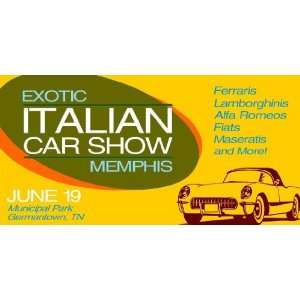    3x6 Vinyl Banner   Exotic Italian Car Show 