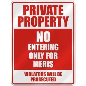   PROPERTY NO ENTERING ONLY FOR MERIS  PARKING SIGN: Home Improvement