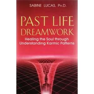  Past Life Dreamwork by Sabine Lucas: Everything Else