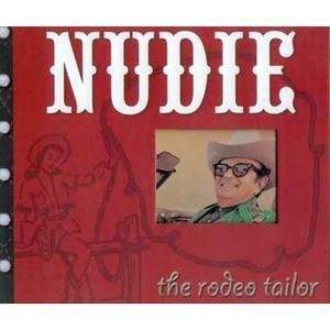  nudie the rodeo tailor by jamie lee nudie & nary kynn 