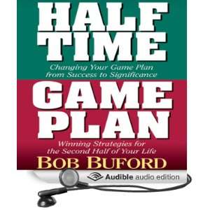  Halftime, Game Plan (Audible Audio Edition) Bob Buford 