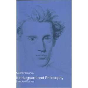  Kierkegaard and Philosophy: Selected Essays 1st Edition 