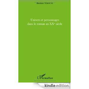 Univers et Personnages Dans le Roman au Xxe Siecle (French Edition 