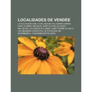  Localidades de Vendée: La Roche sur Yon, Thiré, Isla de 