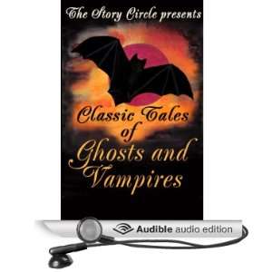 Classic Tales of Ghosts and Vampires [Unabridged] [Audible Audio 