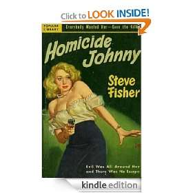 Homicide Johnny Steve Fisher  Kindle Store