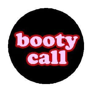  BOOTY CALL 1.25 Magnet 