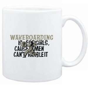  Mug White  Wakeboarding is for girls, cause men cant 