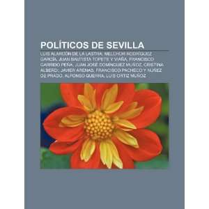  Políticos de Sevilla: Luis Alarcón de la Lastra, Melchor 