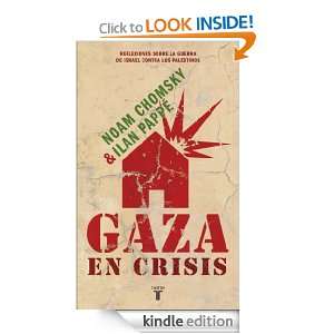 Gaza en crisis (Spanish Edition): Noam Chomsky, Miguel Marqués Muñoz 