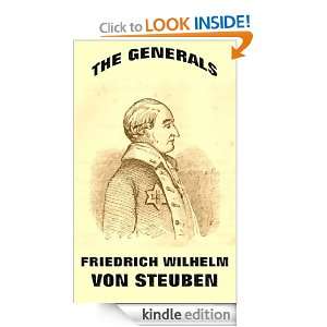 The Generals Friedrich Wilhelm von Steuben John Frost  