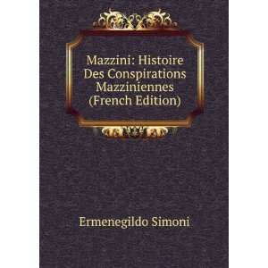  Mazzini Histoire Des Conspirations Mazziniennes (French 