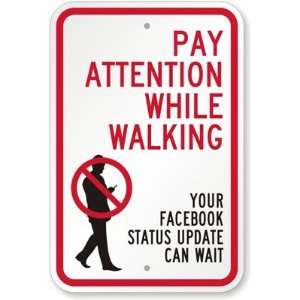  Pay Attention While Walking. Your Facebook Status Update 