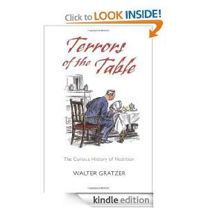 Terrors of the Table: The Curious History of Nutrition: Walter Gratzer 