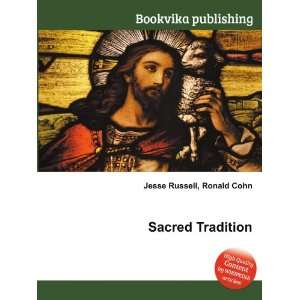  Sacred Tradition Ronald Cohn Jesse Russell Books