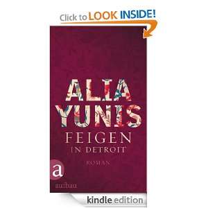 Feigen in Detroit Roman (German Edition) Alia Yunis, Nadine Püschel 