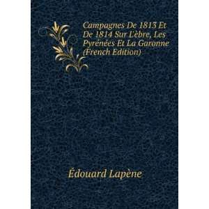   ©nÃ©es Et La Garonne (French Edition) Ã?douard LapÃ¨ne Books