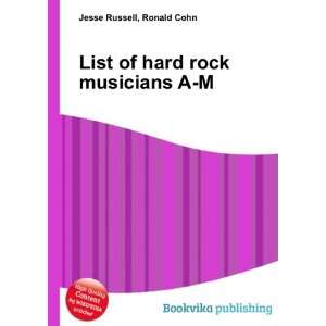  List of hard rock musicians A M Ronald Cohn Jesse Russell Books