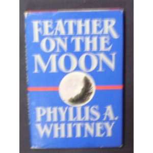 Feather on the Moon Phyllis A. Whitney  Books