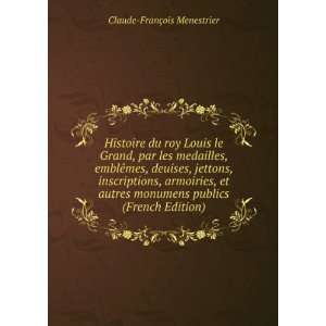   publics (French Edition) Claude FranÃ§ois Menestrier Books