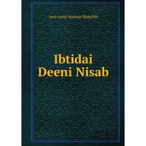  Ibtidai Deeni Nisab: Syed Abdul Wahhab Shah(DB): Books