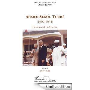Ahmed Sékou Touré (1922 1984)  Président de la Guinée de 1958 à 