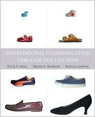 Interpersonal Communication Through the Life Span, (0205560059 