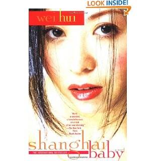 Shanghai Baby A Novel by Wei Hui ( Paperback   Aug. 7, 2002)