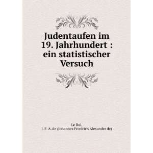   Versuch: J. F. A. de (Johannes Friedrich Alexander de) Le Roi: Books