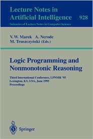 Logic Programming and Nonmonotonic Reasoning Third International 