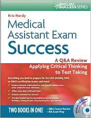 Medical Assistant Exam Success A Q&A Review Applying Critical Thinking 