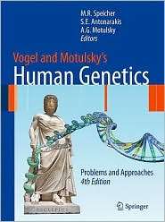 Vogel and Motulskys Human Genetics Problems and Approaches 