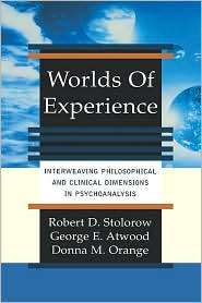 Worlds of Experience Interweaving Philosophical and Clinical 