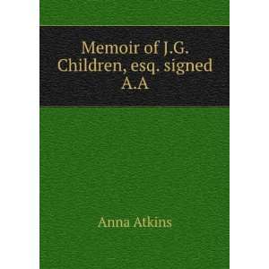   of J.G. Children, esq. signed A.A Anna Atkins  Books