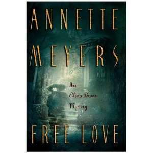   Free Love (Olivia Brown Mysteries) [Hardcover]: Annette Meyers: Books