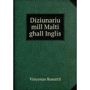    Diziunariu mill Malti ghall Inglis Vincenzo Busuttil Books