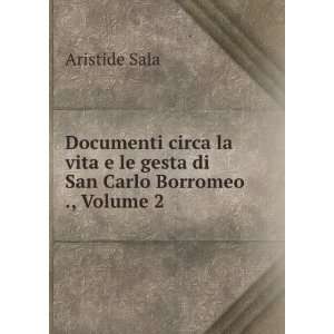   Pubblicati Per Cura, Volume 2 (Italian Edition) Aristide Sala Books