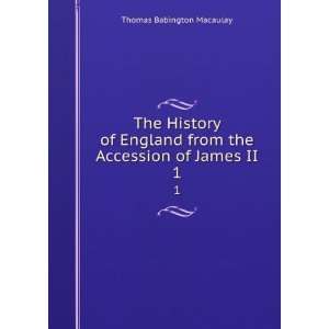   from the Accession of James II. 1 Thomas Babington Macaulay Books