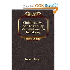    Eve And Easter Day Men And Women In Balcony Robert Robert Books