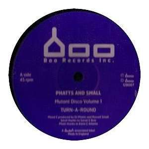  PHATS AND SMALL / TURN AROUND PHATS AND SMALL Music