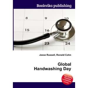  Global Handwashing Day: Ronald Cohn Jesse Russell: Books