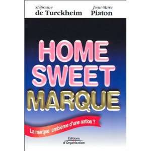  Home Sweet Marque  La Marque, emblème dune nation 