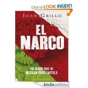   Rise of Mexican Drug Cartels Ioan Grillo  Kindle Store