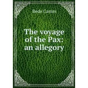  The voyage of the Pax an allegory Bede Camm Books