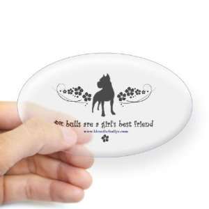  Pit Bulls are a Girls Best F Pets Oval Sticker by 