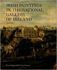 Irish Paintings in the National Gallery of Ireland Volume I 