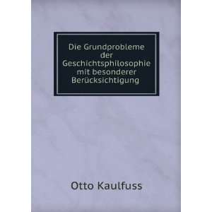   mit besonderer BerÃ¼cksichtigung .: Otto Kaulfuss: Books