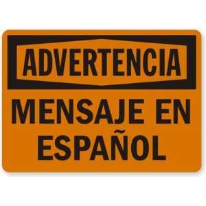   Advertencia, Su text To Aqui Plastic Sign, 14 x 10
